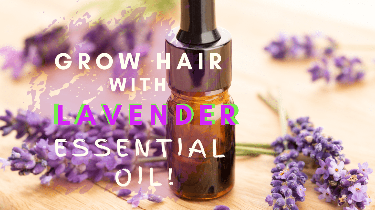 The Benefits Of Lavender Essential Oil For Hair Growth! | A Green ...