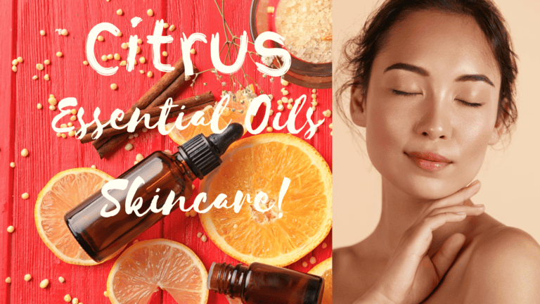 How To Use Citrus Essential Oils For Skincare!