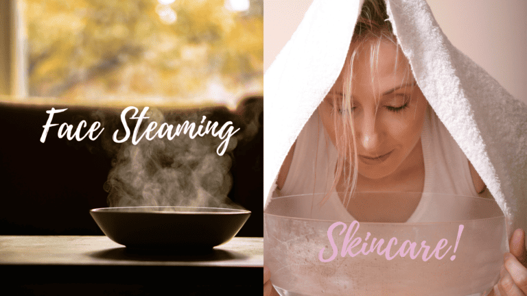 How To Steam The Face For Beautiful Skin!